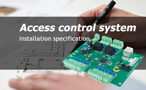 Access control system installation specification design Access control system installation specification design